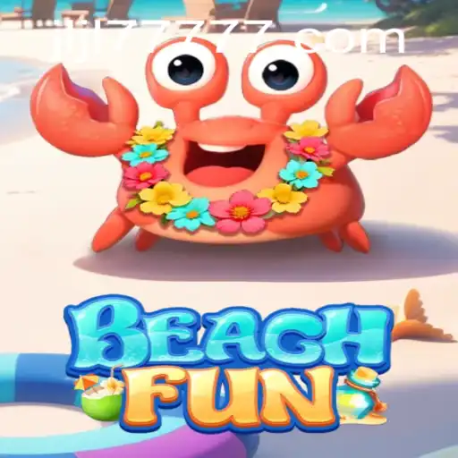 Dive into Unlimited Fun with BeachFun: The Ultimate JLJL77 Slot Experience