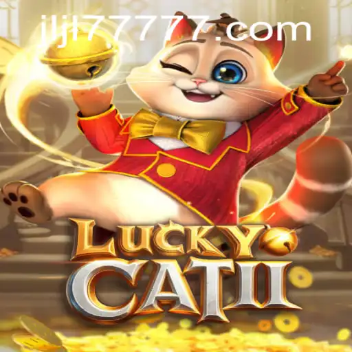 Exploring LuckyCatII: The New Sensation in the World of JLJL77 Slot Games